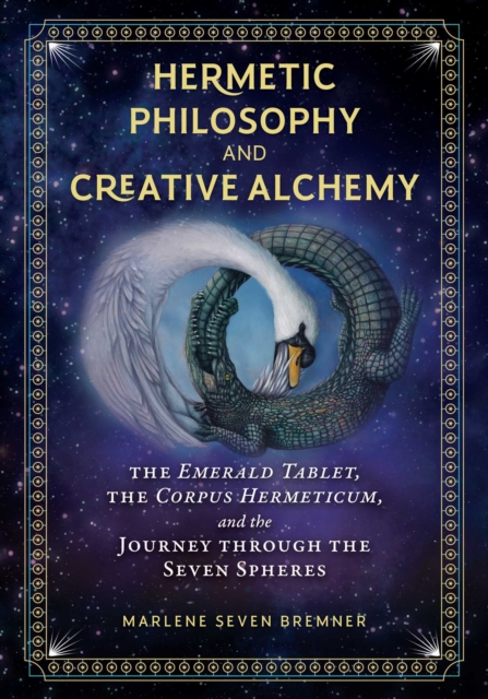 Book cover of Hermetic Philosophy and Creative Alchemy