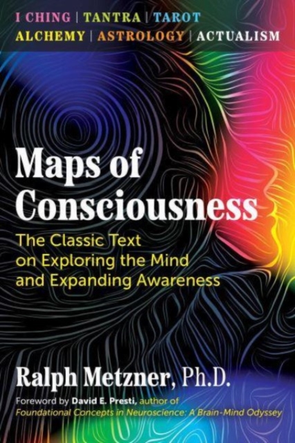 Maps Of Consciousness By Ralph Metzner Shakespeare Company   9781644116210 