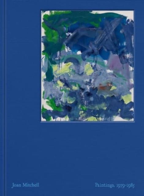 Book cover of Joan Mitchell: Paintings, 1979-1985