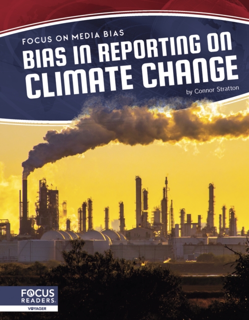 Book cover of Focus on Media Bias: Bias in Reporting on Climate Change