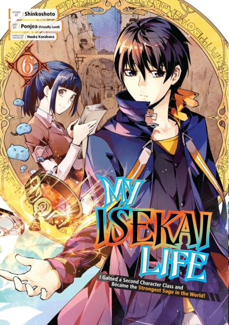 My Isekai Life 08: I Gained A Second Character Class And Became The  Strongest Sage In The World! by Huuka Kazabana, Shinkoshoto, Ponjea  (Friendly Lan