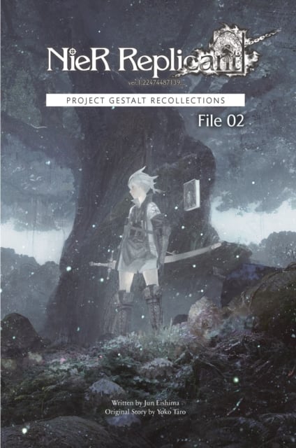 Book cover of NieR Replicant ver.1.22474487139... : Project Gestalt Recollections--File 02 (Novel)