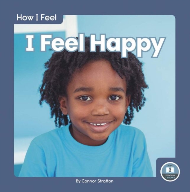 Book cover of How I Feel: I Feel Happy