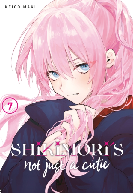 Book cover of Shikimori's Not Just a Cutie 7