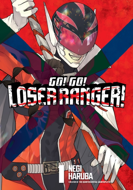 Book cover of Go! Go! Loser Ranger! 1