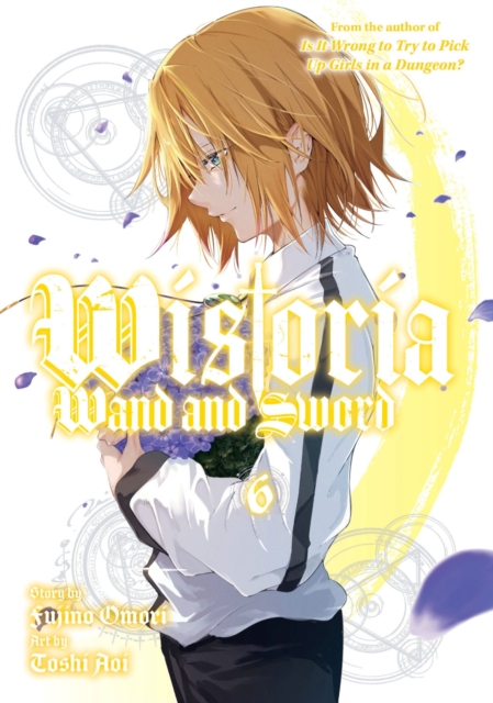 Book cover of Wistoria: Wand and Sword 6