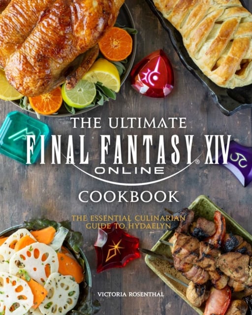 Book cover of The Ultimate Final Fantasy XIV Cookbook
