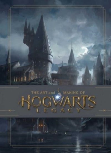 Book cover of The Art and Making of Hogwarts Legacy