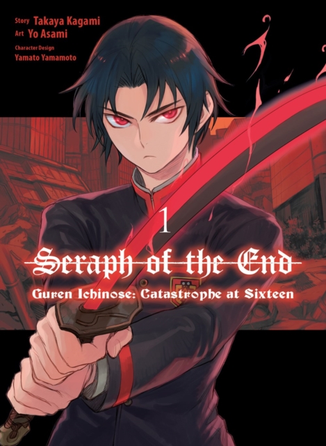 Book cover of Seraph of the End: Guren Ichinose: Catastrophe at Sixteen (manga) 1