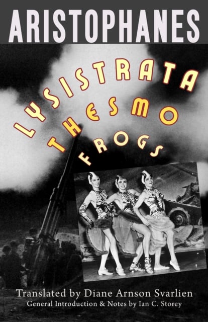 Book cover of Lysistrata, Women at the Thesmophoria, Frogs