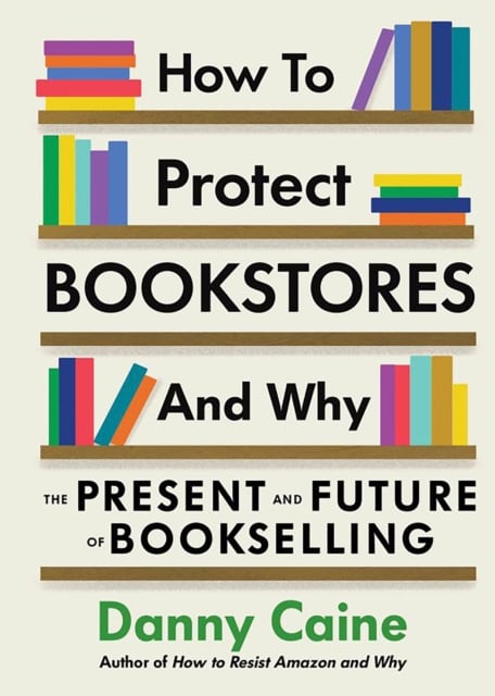 Book cover of How To Protect Bookstores And Why