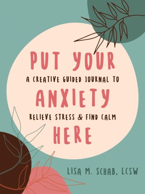 Book cover of Put Your Anxiety Here