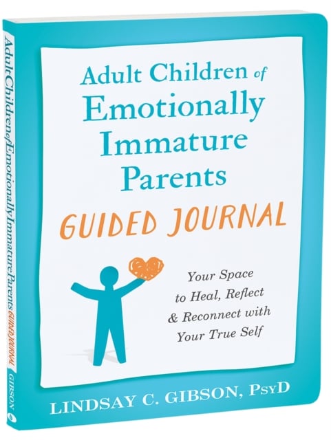 Book cover of Adult Children of Emotionally Immature Parents Guided Journal