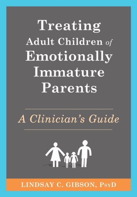 Book cover of Treating Adult Children of Emotionally Immature Parents