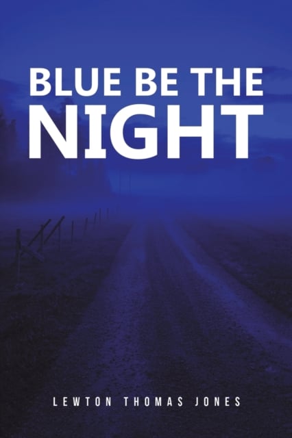 Book cover of Blue Be the Night