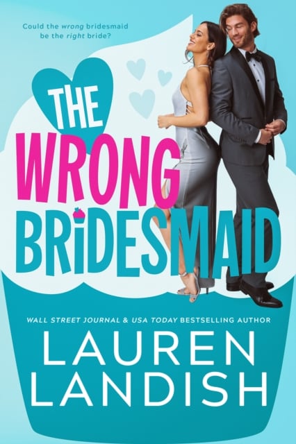 Book cover of The Wrong Bridesmaid