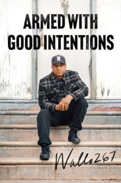 Book cover of Armed with Good Intentions