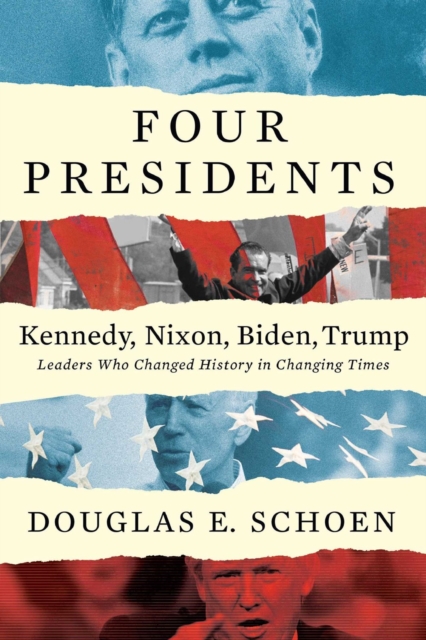 Book cover of FOUR PRESIDENTS - Kennedy, Nixon, Biden, Trump