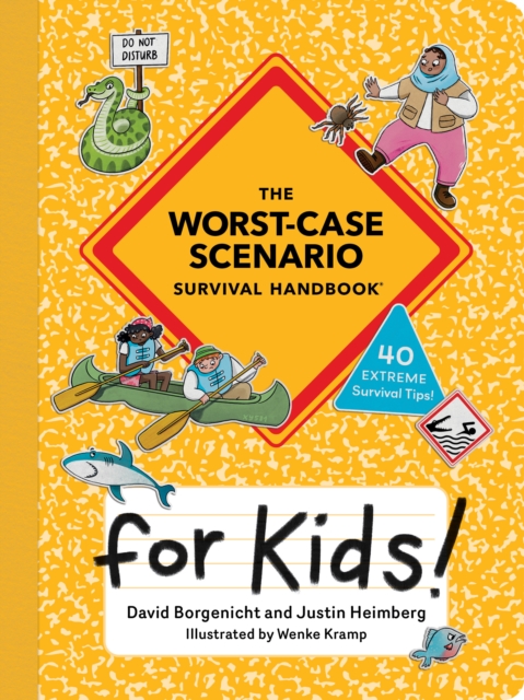 Book cover of The Worst-Case Scenario Survival Handbook for Kids