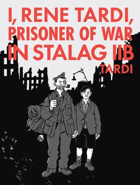 Book cover of I, Rene Tardi, Prisoner Of War In Stalag Iib Vol. 2