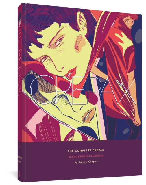 Book cover of The Complete Crepax: Dangerous Liasons