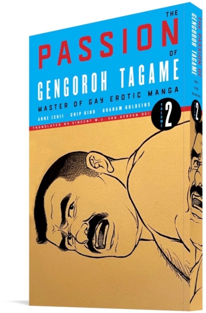 Book cover of The Passion of Gengoroh Tagame: Master of Gay Erotic Manga: Vol. Two