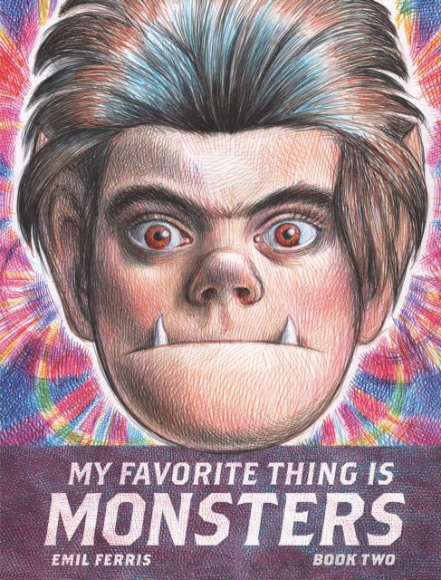 Book cover of My Favorite Thing Is Monsters Book Two
