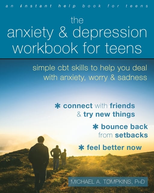 Book cover of The Anxiety and Depression Workbook for Teens