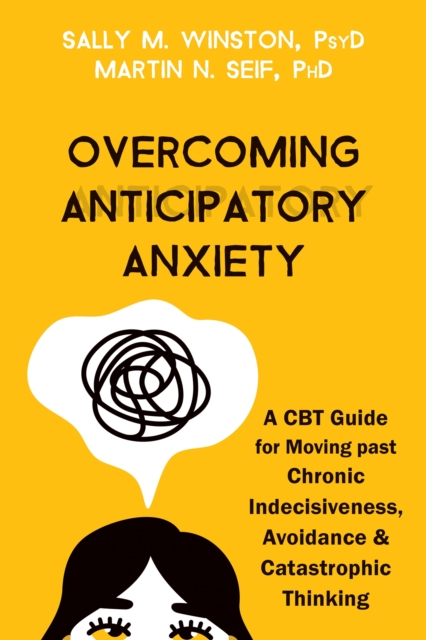 Book cover of Overcoming Anticipatory Anxiety