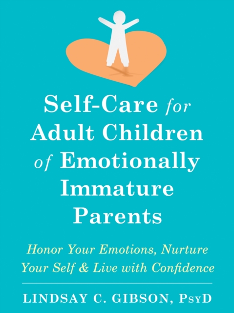Book cover of Self-Care for Adult Children of Emotionally Immature Parents