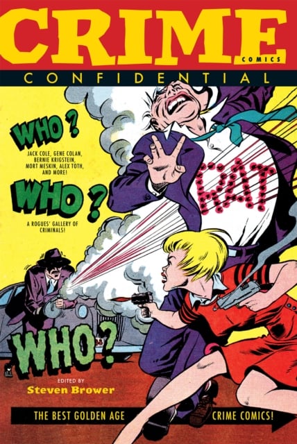 Book cover of Crime Comics Confidential: The Best Golden Age Crime Comics