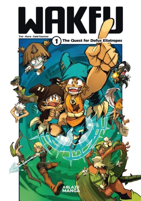 Book cover of Wakfu Manga Vol 1: The Quest For The Eliatrope Dofus