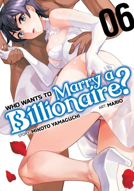 Book cover of Who Wants to Marry a Billionaire? Vol. 6