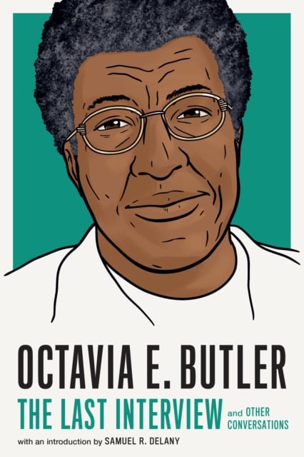 Book cover of Octavia E. Butler: The Last Interview