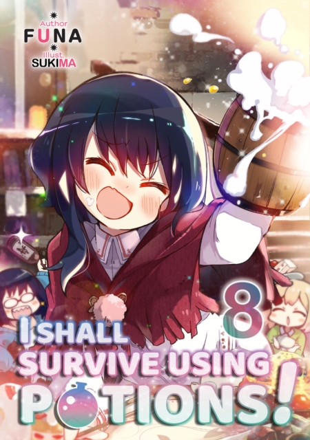 Book cover of I Shall Survive Using Potions! Volume 8