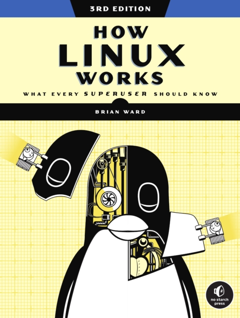 Book cover of How Linux Works, 3rd Edition