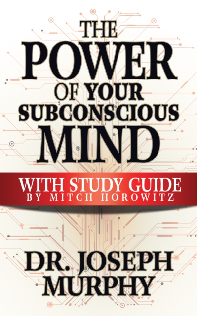 Book cover of The Power of Your Subconscious Mind with Study Guide