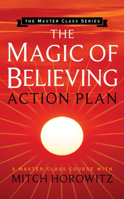 Book cover of The Magic of Believing Action Plan (Master Class Series)