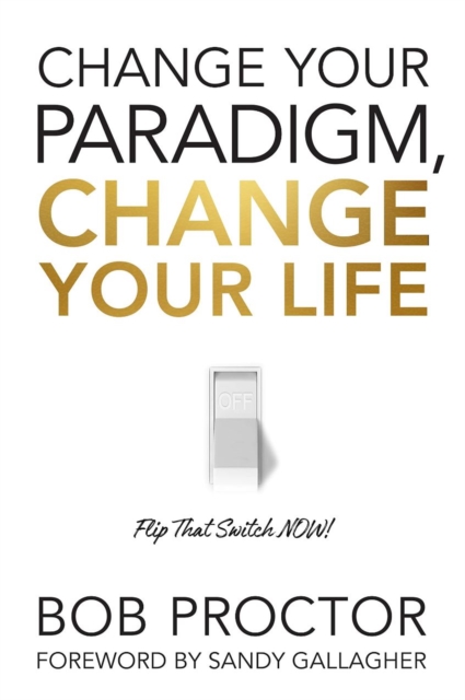 Book cover of Change Your Paradigm, Change Your Life