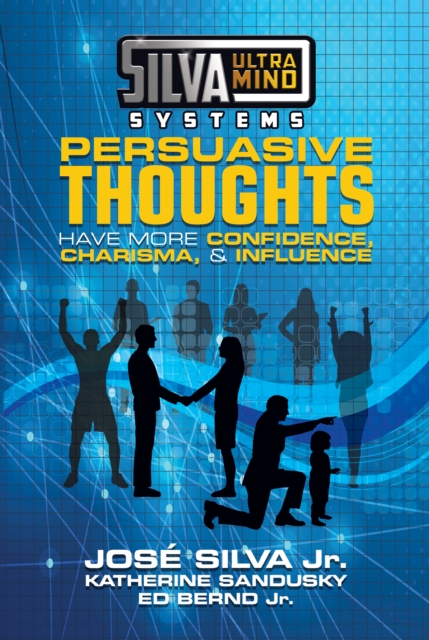 Book cover of Silva Ultramind Systems Persuasive Thoughts