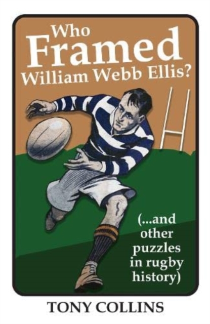 Book cover of Who Framed William Webb Ellis