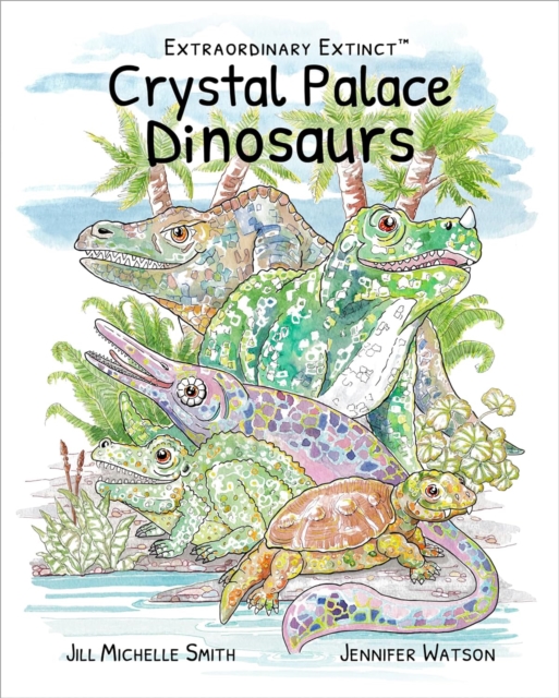Book cover of Extraordinary Extinct (TM) Crystal Palace Dinosaurs