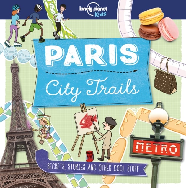 Book cover of Lonely Planet Kids City Trails - Paris