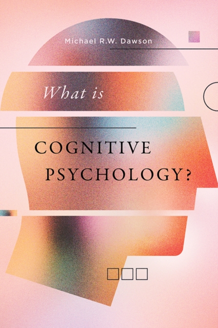 Book cover of What is Cognitive Psychology?
