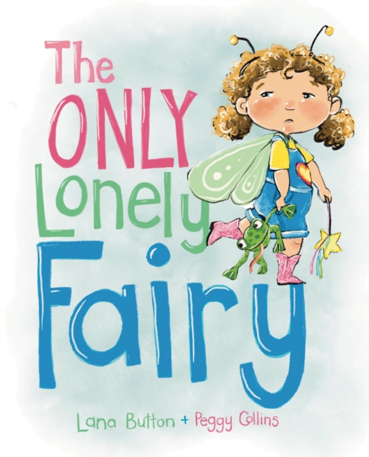 Book cover of The Only Lonely Fairy