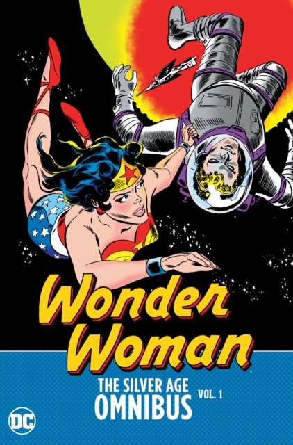 Book cover of Wonder Woman: The Silver Age Omnibus Vol. 1