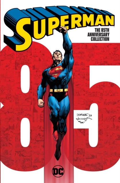 Book cover of Superman: The 85th Anniversary Collection