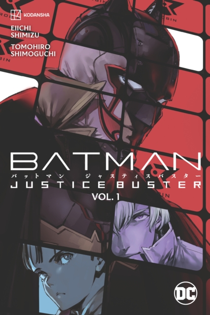 Book cover of Batman: Justice Buster Vol. 1