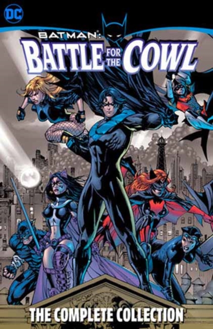 Book cover of Batman: Battle for the Cowl - The Complete Collection