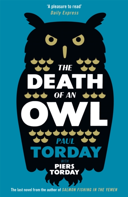 The Death of an Owl by Paul Torday, Piers Torday